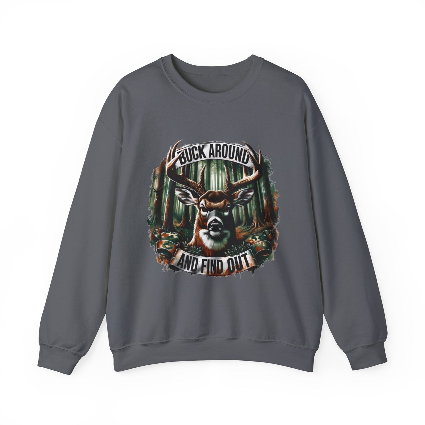 Buck Around and Find Out Crewneck Sweatshirt - Cozy Unisex Top for Nature Lovers