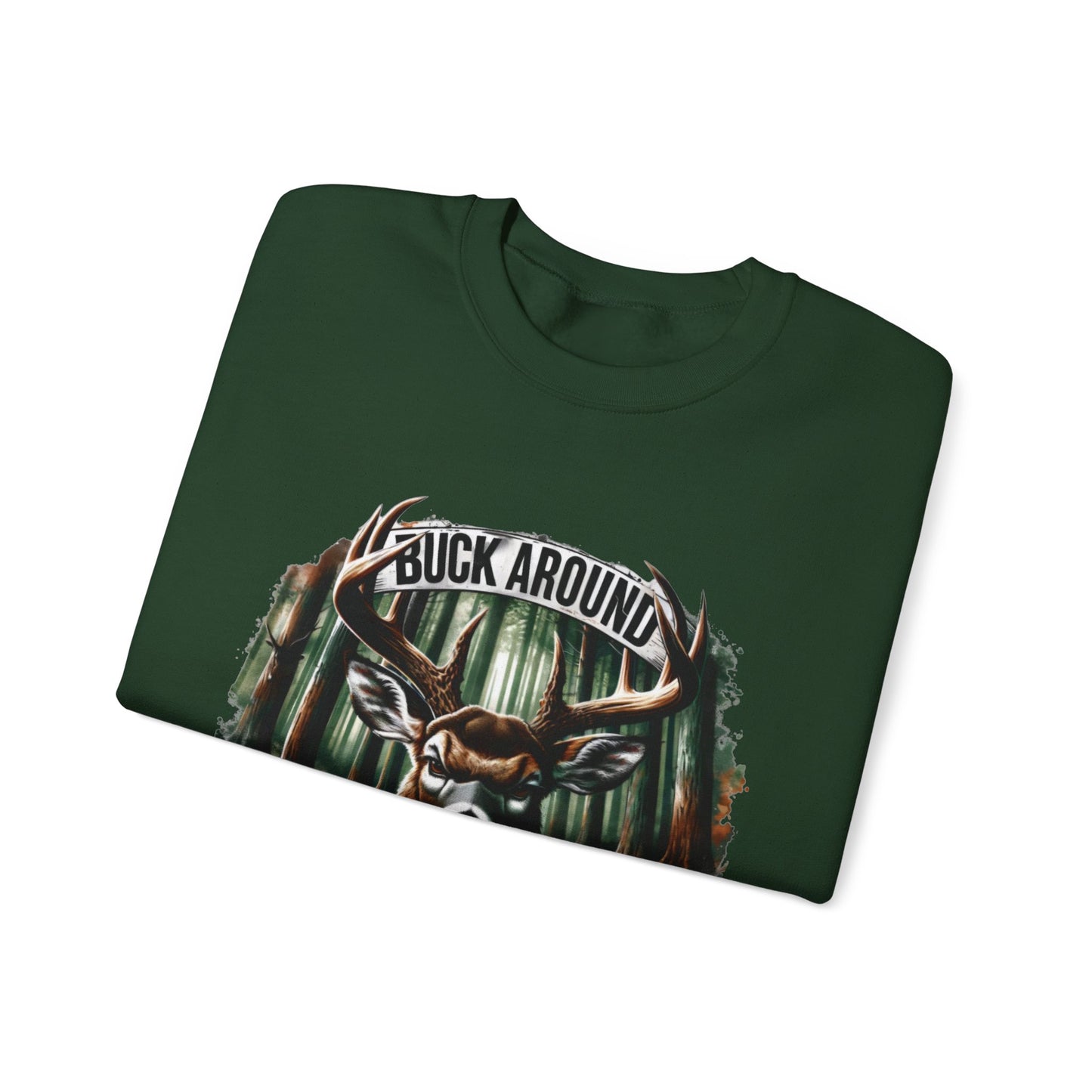 Buck Around and Find Out Crewneck Sweatshirt - Cozy Unisex Top for Nature Lovers