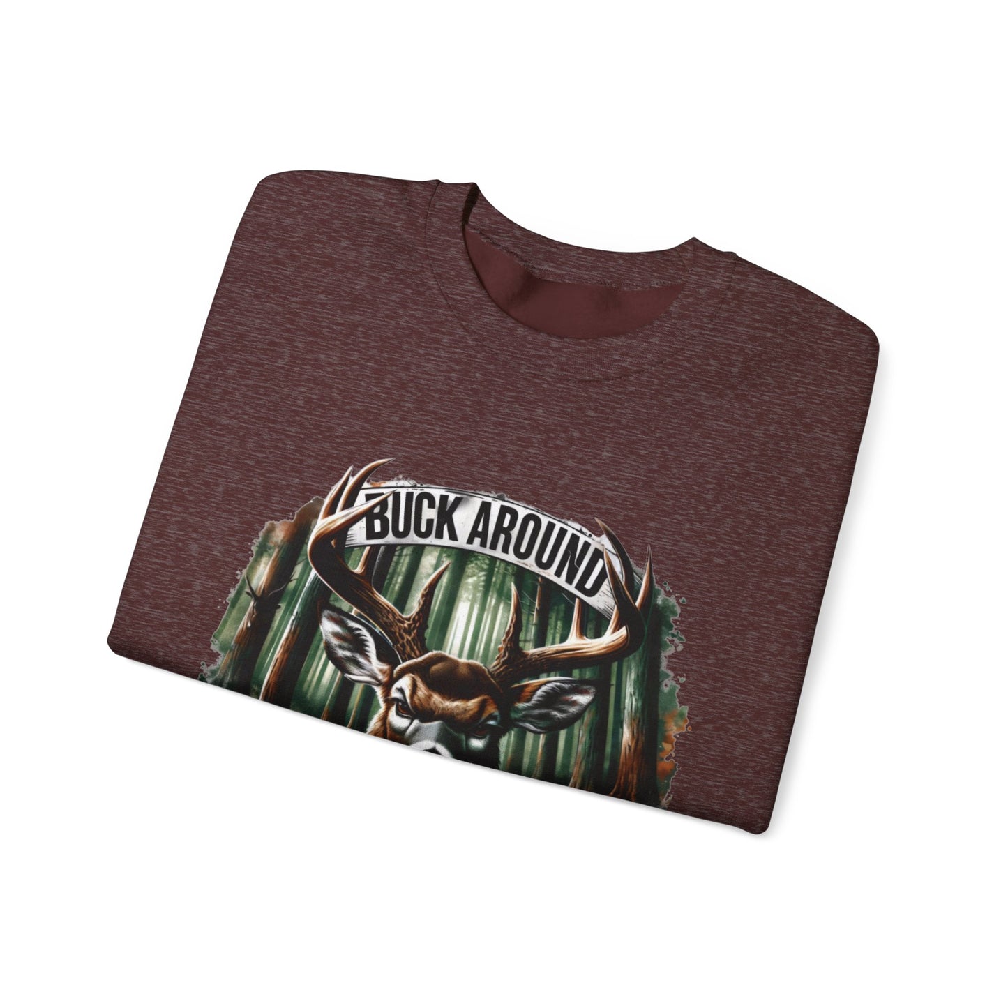 Buck Around and Find Out Crewneck Sweatshirt - Cozy Unisex Top for Nature Lovers