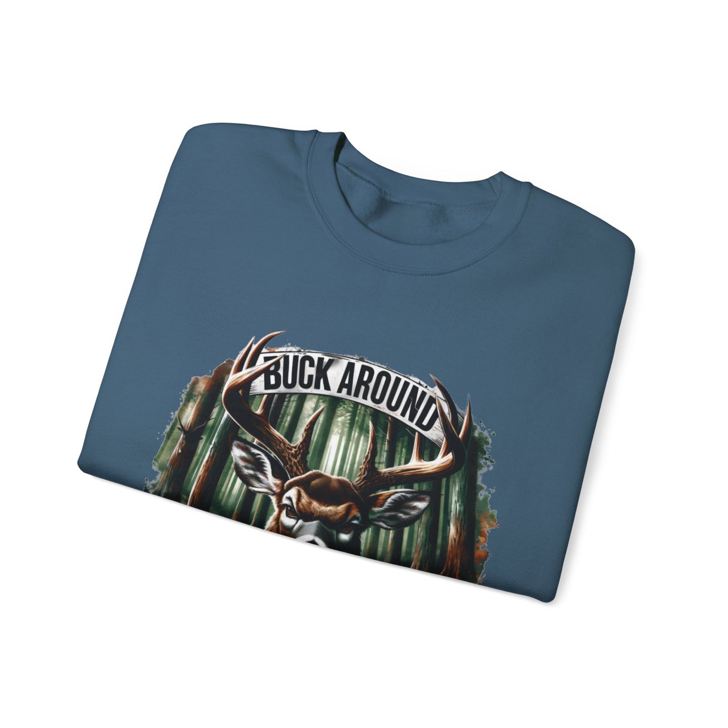 Buck Around and Find Out Crewneck Sweatshirt - Cozy Unisex Top for Nature Lovers