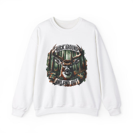 Buck Around and Find Out Crewneck Sweatshirt - Cozy Unisex Top for Nature Lovers