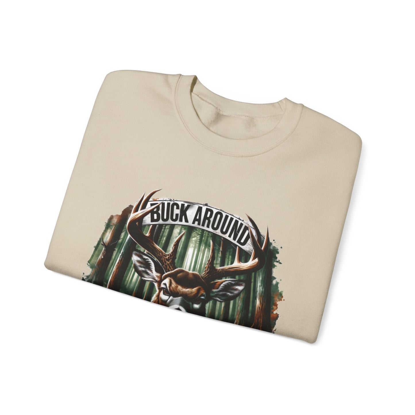 Buck Around and Find Out Crewneck Sweatshirt - Cozy Unisex Top for Nature Lovers