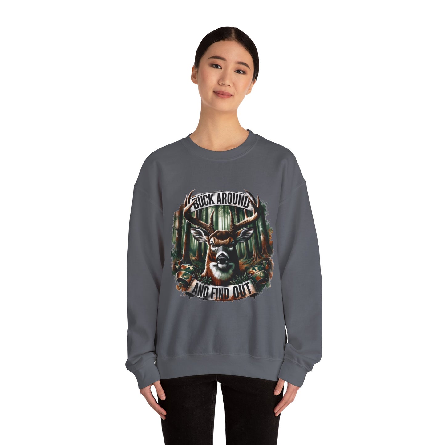 Buck Around and Find Out Crewneck Sweatshirt - Cozy Unisex Top for Nature Lovers