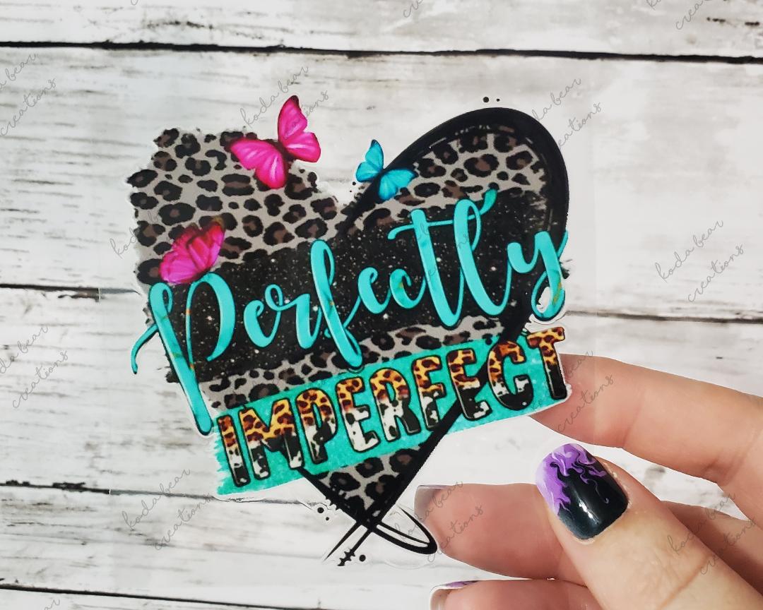 Perfectly Imperfect Decal