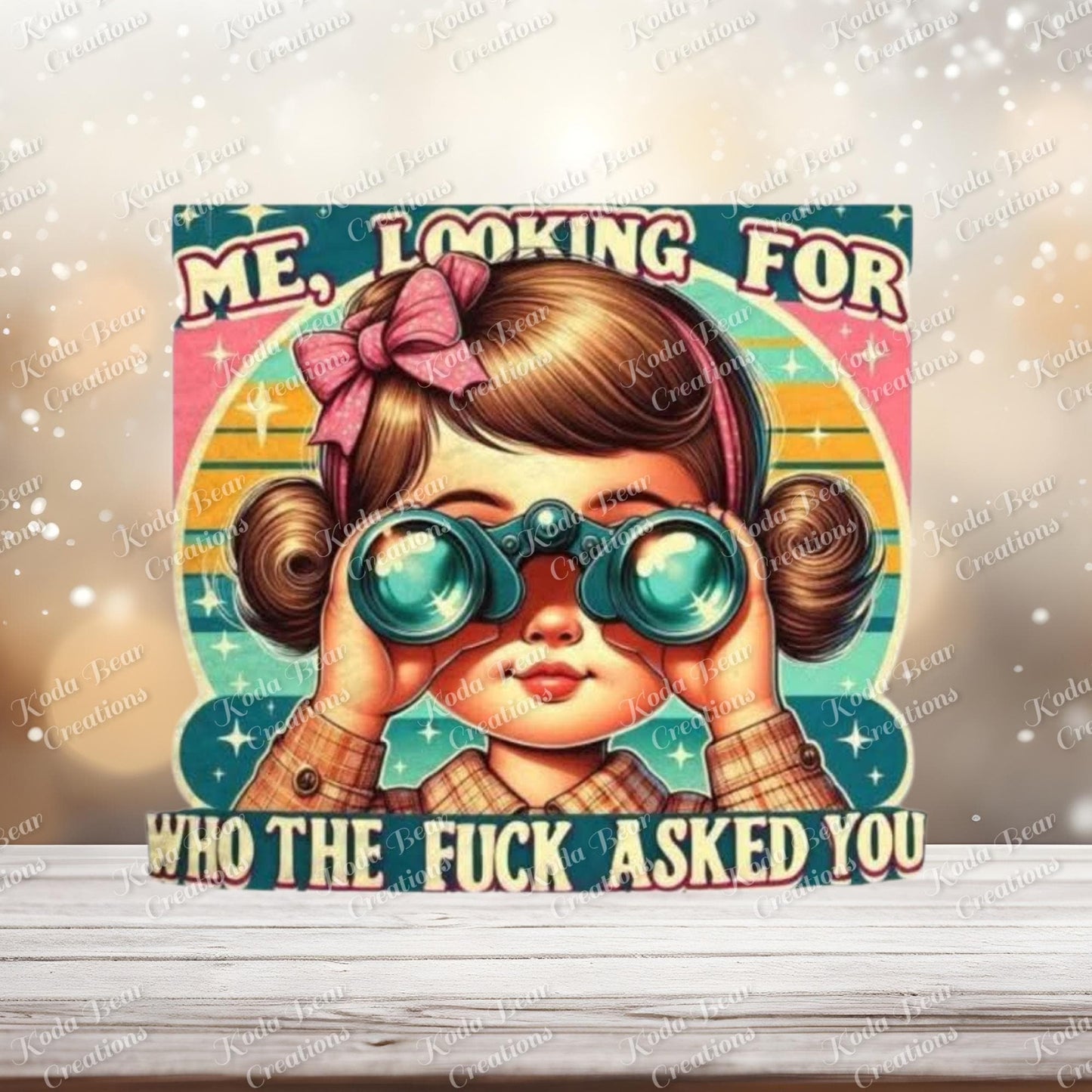 Who asked you UV DTF Decal-D229