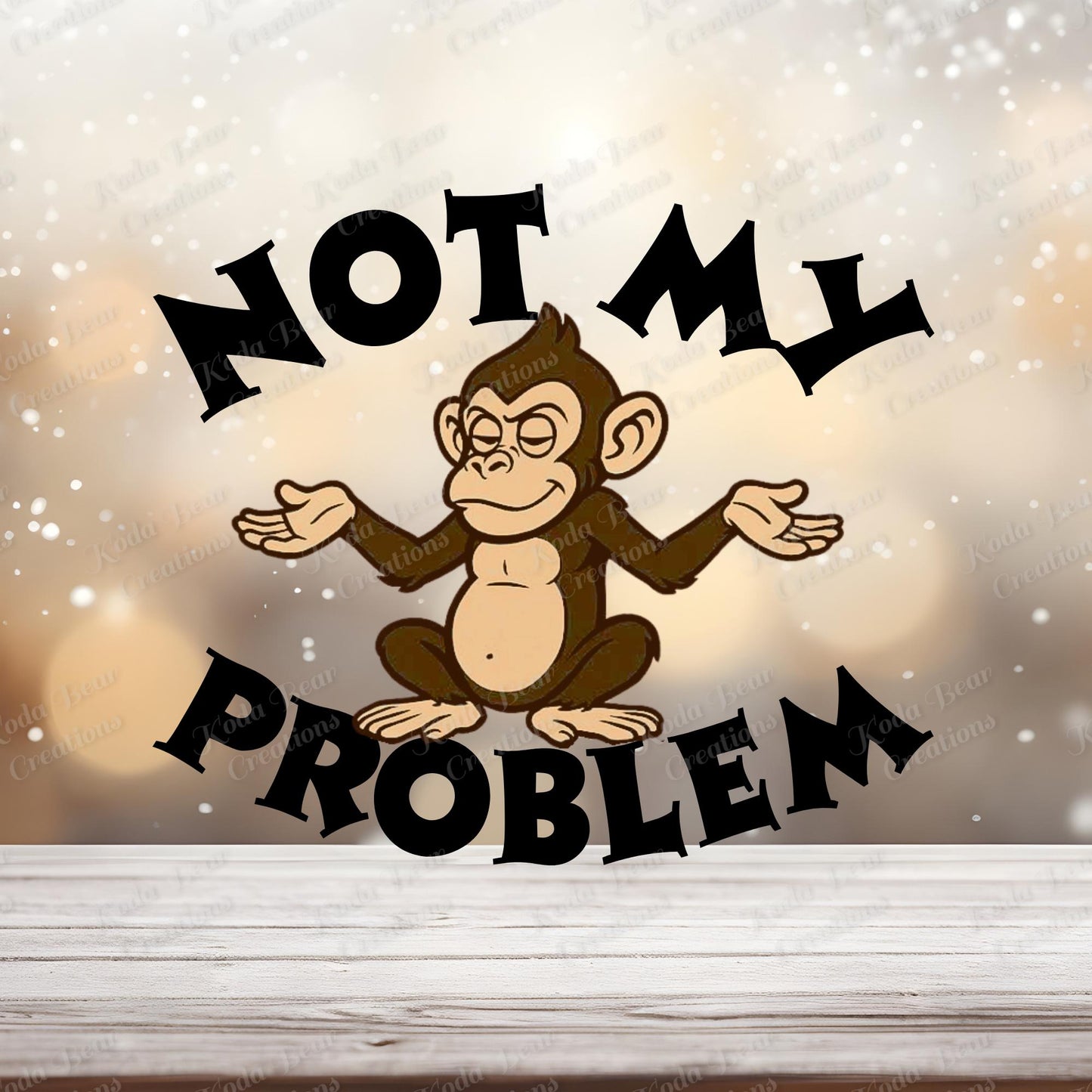Not My Problem UV DTF Decal