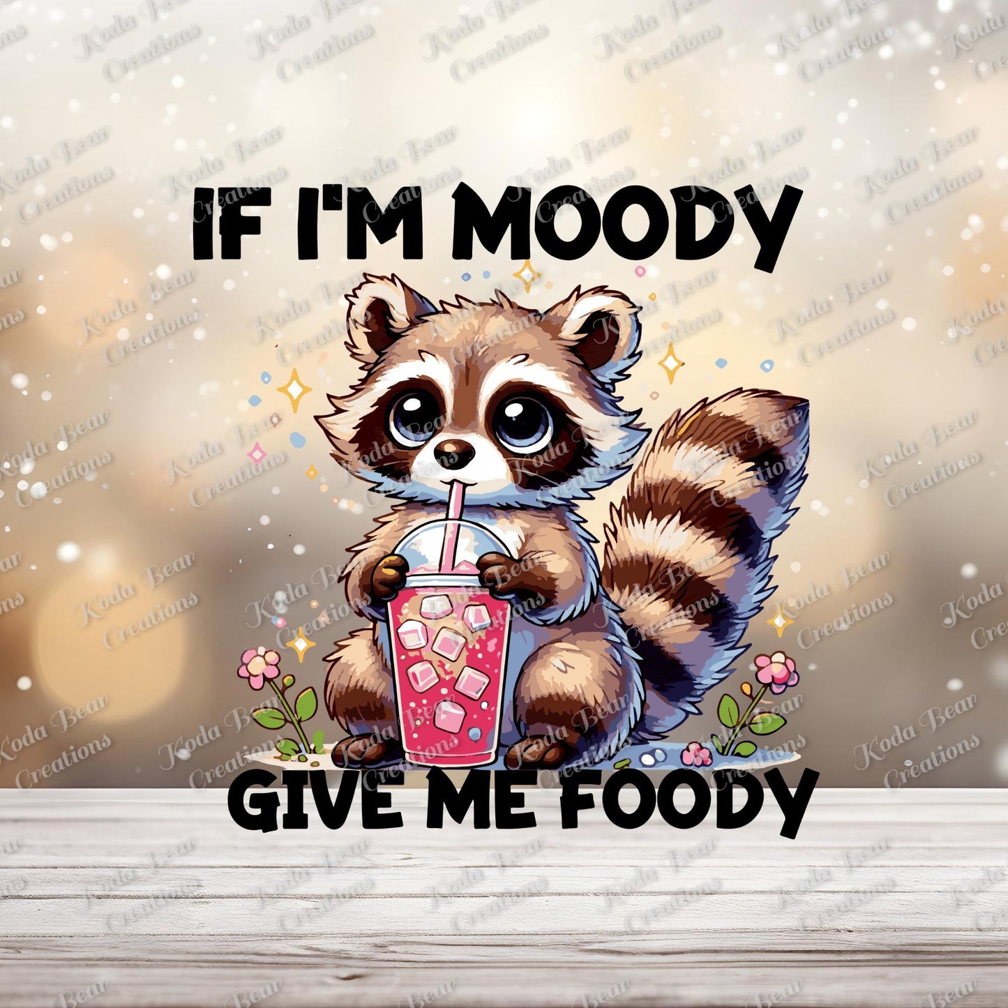 If I'm Moody UV DTF Decal-D224