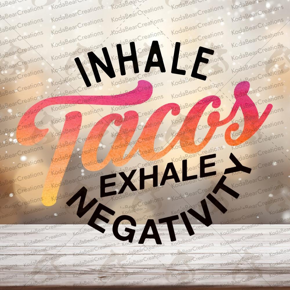 Inhale Tacos UV DTF Decal-D289