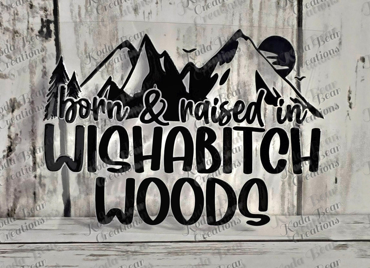 UV DTF Decal Wishabitch Woods Tumbler/Mug Sticker, Ready-to-Press