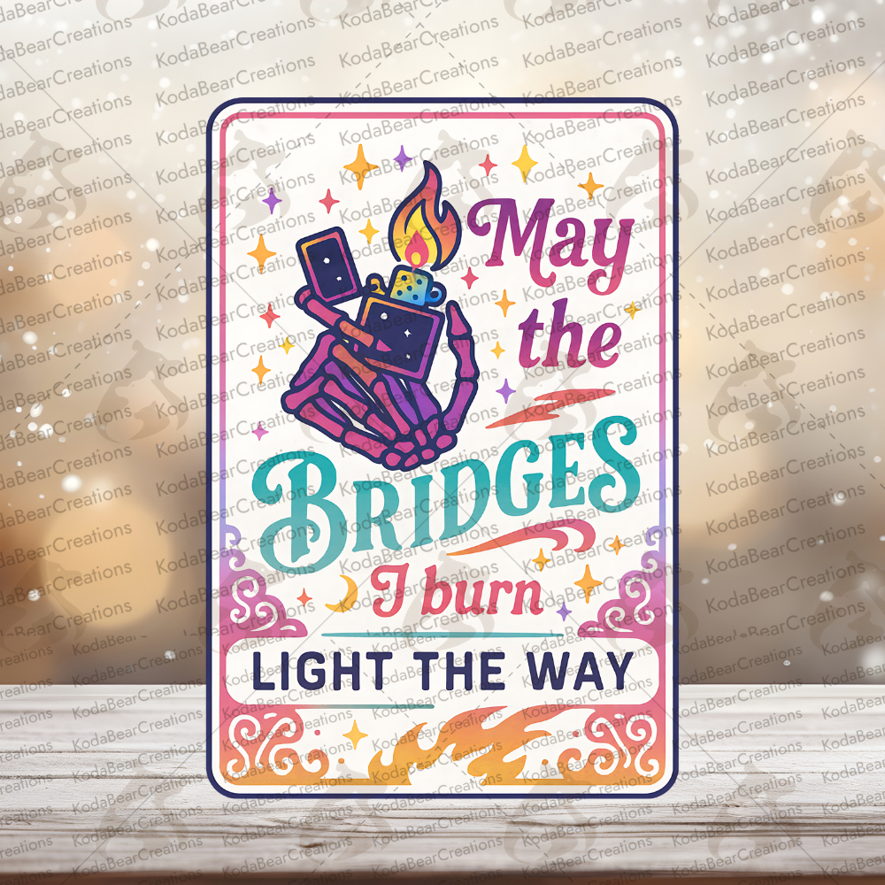 Bridge Burner UV DTF Decal-D291