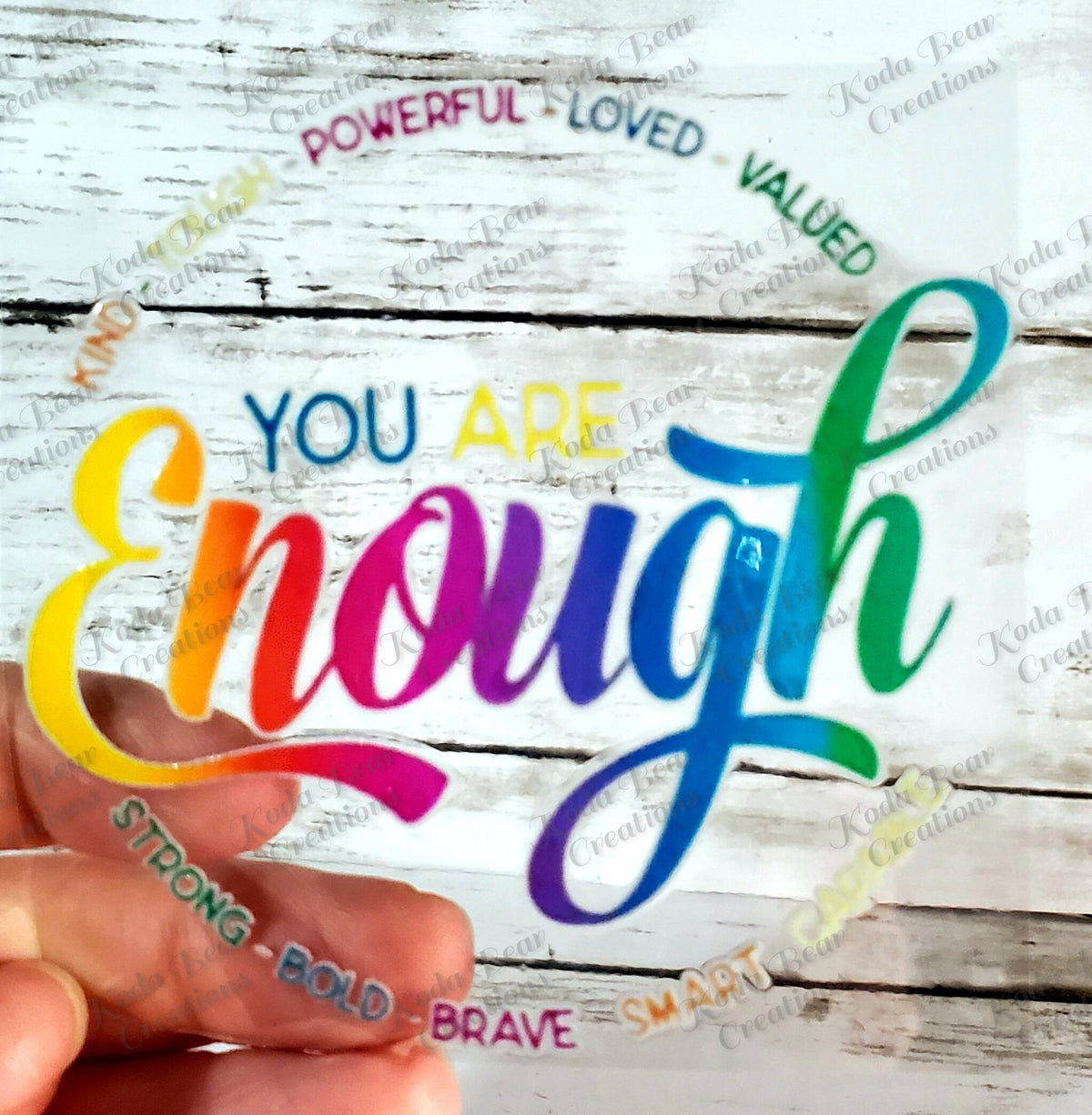 You Are Enough UV DTF Decal-D210