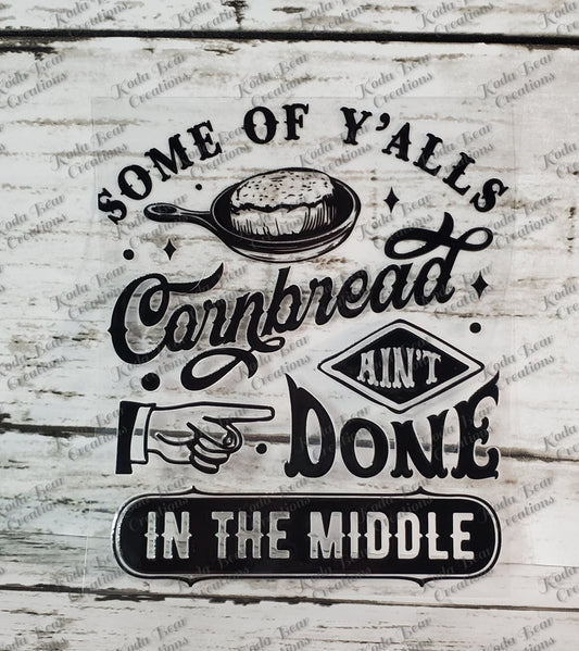 Some of Yall's Cornbread UV DTF Decal-D244