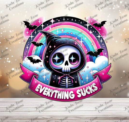 Everything Sucks UV DTF Decal-D163