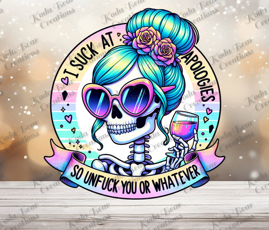 I Suck at Apologies UV DTF Decal