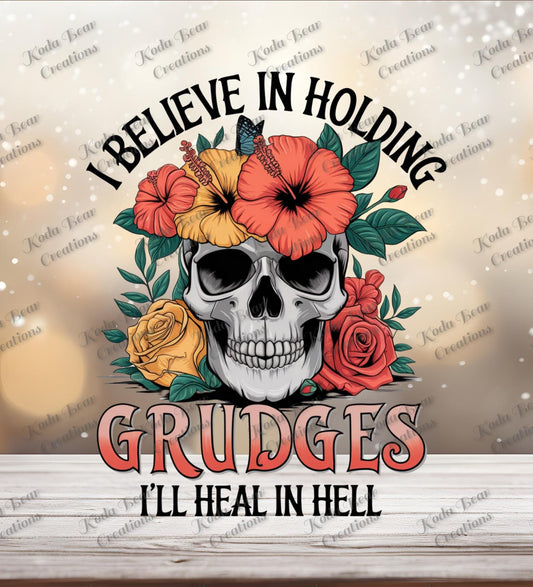 I Believe In Grudges UV DTF decal