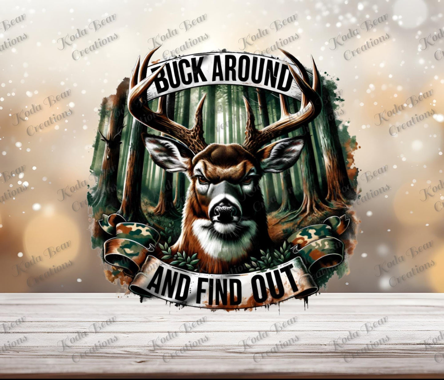Buck Around and Find Out UV Decal