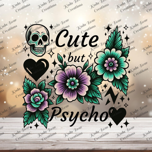 Cute but Psycho UV DTF Decal