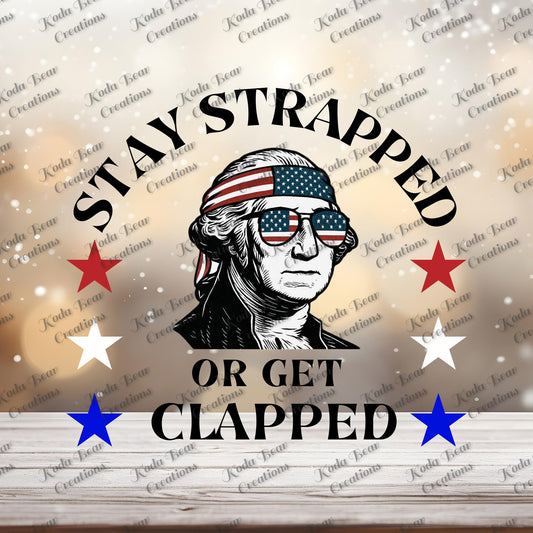 Stay Strapped UV DTF Decal