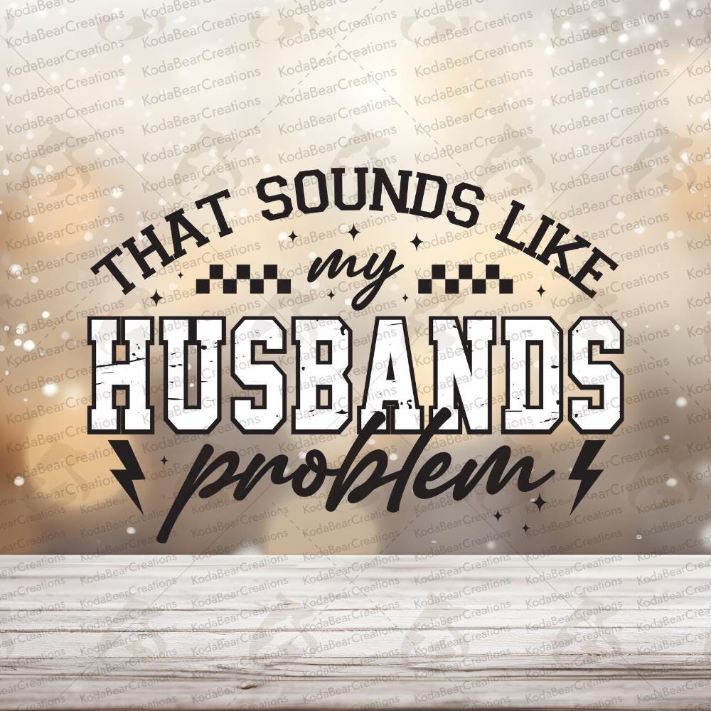 Husbands Problem UV DTF Decal-D123