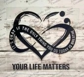 Your Life Matters UV DTF Decal